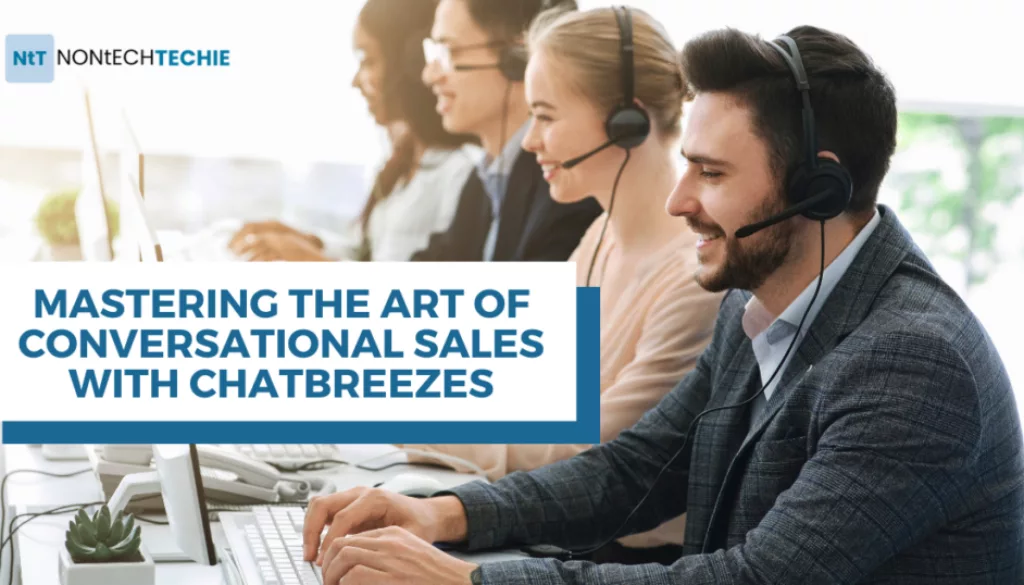 Mastering-the-Art-of-Conversational-Sales-with-Chat-Breezes